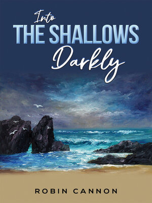 cover image of Into the Shallows Darkly